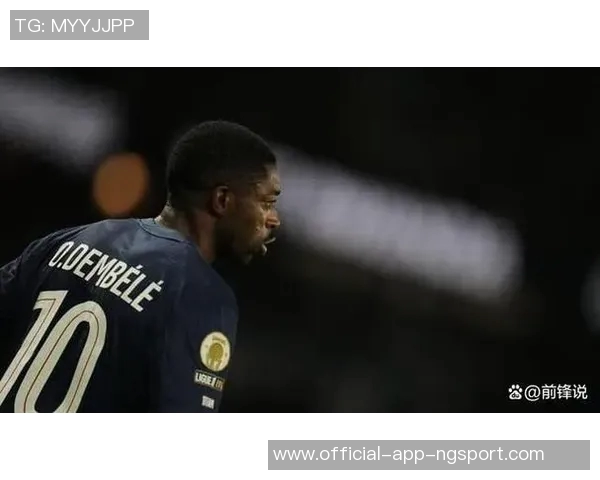 登贝莱因病缺席欧冠比赛舍瓦利耶脚踝伤情持续不愈